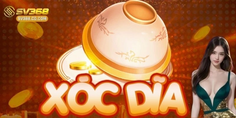 Xóc dĩa: Cách chơi dễ hiểu và mẹo thắng lớn cực hay