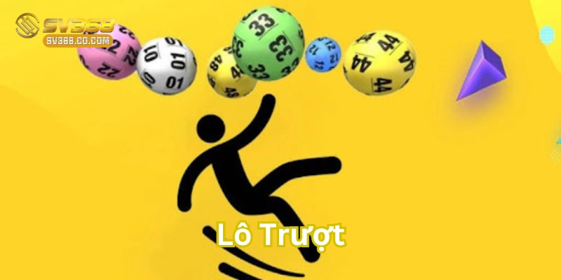 Lô Trượt là gì?