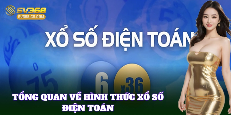 Xổ Số Điện Toán SV368 – Cách Chọn Số Dễ Trúng Cho Bet Thủ